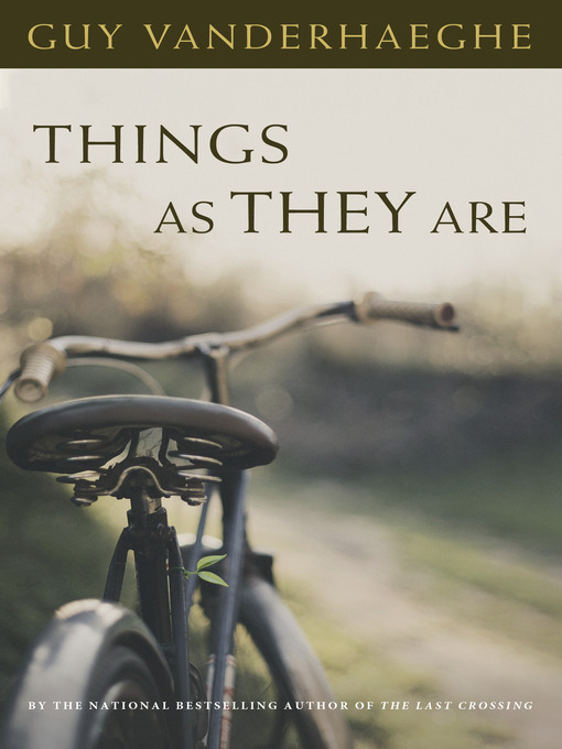 Title details for Things As They Are? by Guy Vanderhaeghe - Available